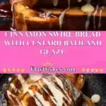 cinnamon swirl bread with custard bath and glaze 2025 10 30 192227 150x150 1