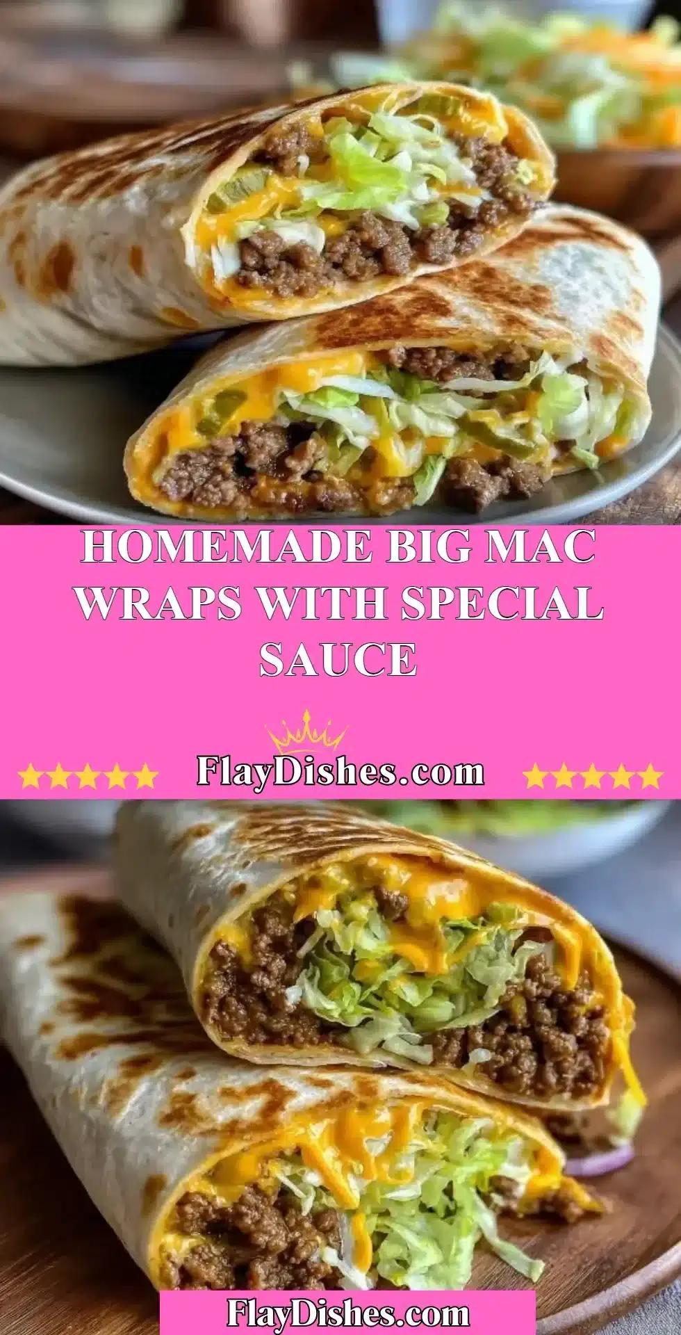 Homemade Big Mac Wraps with special sauce on a plate