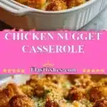 Chicken Nugget Casserole 3 chicken nugget casserole 2025 11 07 140131 150x150 1