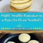 Fluffy Soufflé Pancakes in a Pan (No Oven Needed!) 3 fluffy souffle pancakes in a pan no oven needed 2025 11 21 094706 150x150 1
