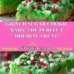 Grinch Sugar Cookie Bars: The Perfect Holiday Treat! 3 grinch sugar cookie bars the perfect holiday trea 2025 11 29 191243 150x150 1