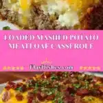 Loaded Mashed Potato Meatloaf Casserole 3 loaded mashed potato meatloaf casserole 2025 11 07 140202 150x150 1