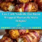 low carb nashville hot bacon wrapped mozzarella st 2025 11 25 174720 150x150 1