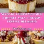No-Bake Christmas Mini Cheesecakes: Creamy Festive Delights 3 no bake christmas mini cheesecakes creamy festive 2025 11 29 191240 150x150 1