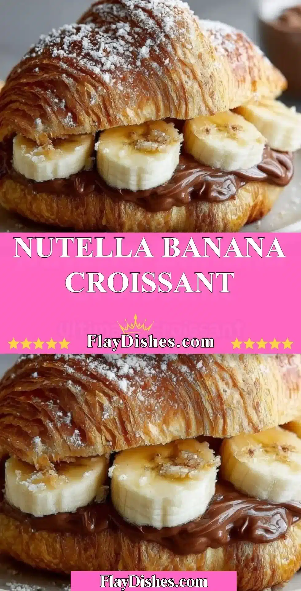 Delicious Nutella Banana Croissant filled with creamy Nutella and slices of banana