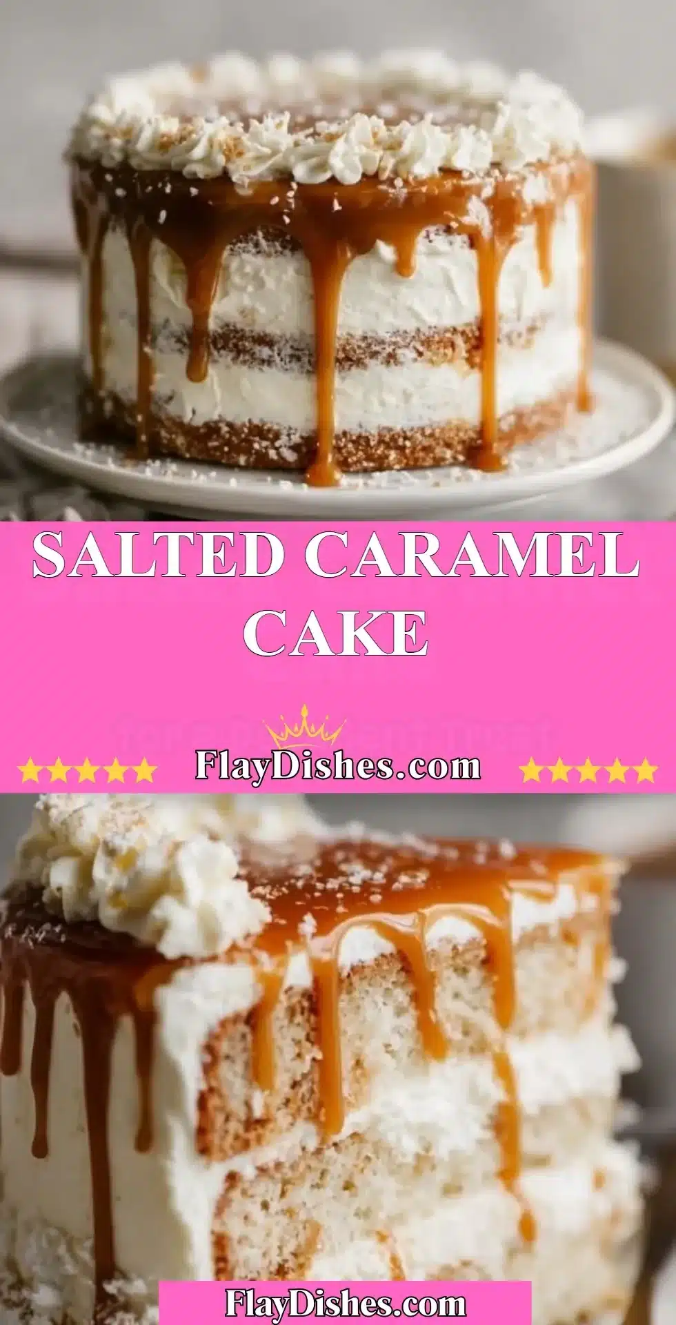 Delicious Salted Caramel Cake with rich frosting and drizzled caramel sauce