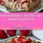 strawberry cheesecake baked oatmeal 2025 11 29 191250 150x150 1