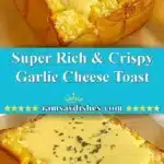 Super Rich & Crispy Garlic Cheese Toast 3 super rich crispy garlic cheese toast 2025 11 21 094703 150x150 1