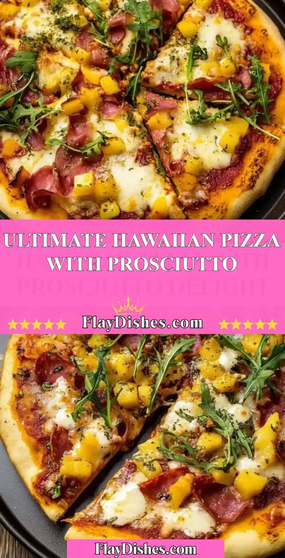 Ultimate Hawaiian pizza topped with prosciutto, pineapple, and cheese