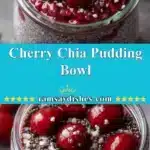 Cherry Chia Pudding Bowl 3 cherry chia pudding bowl 2025 12 19 005553 150x150 1