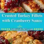 crusted turkey fillets with cranberry sauce 2025 12 11 231800 150x150 1