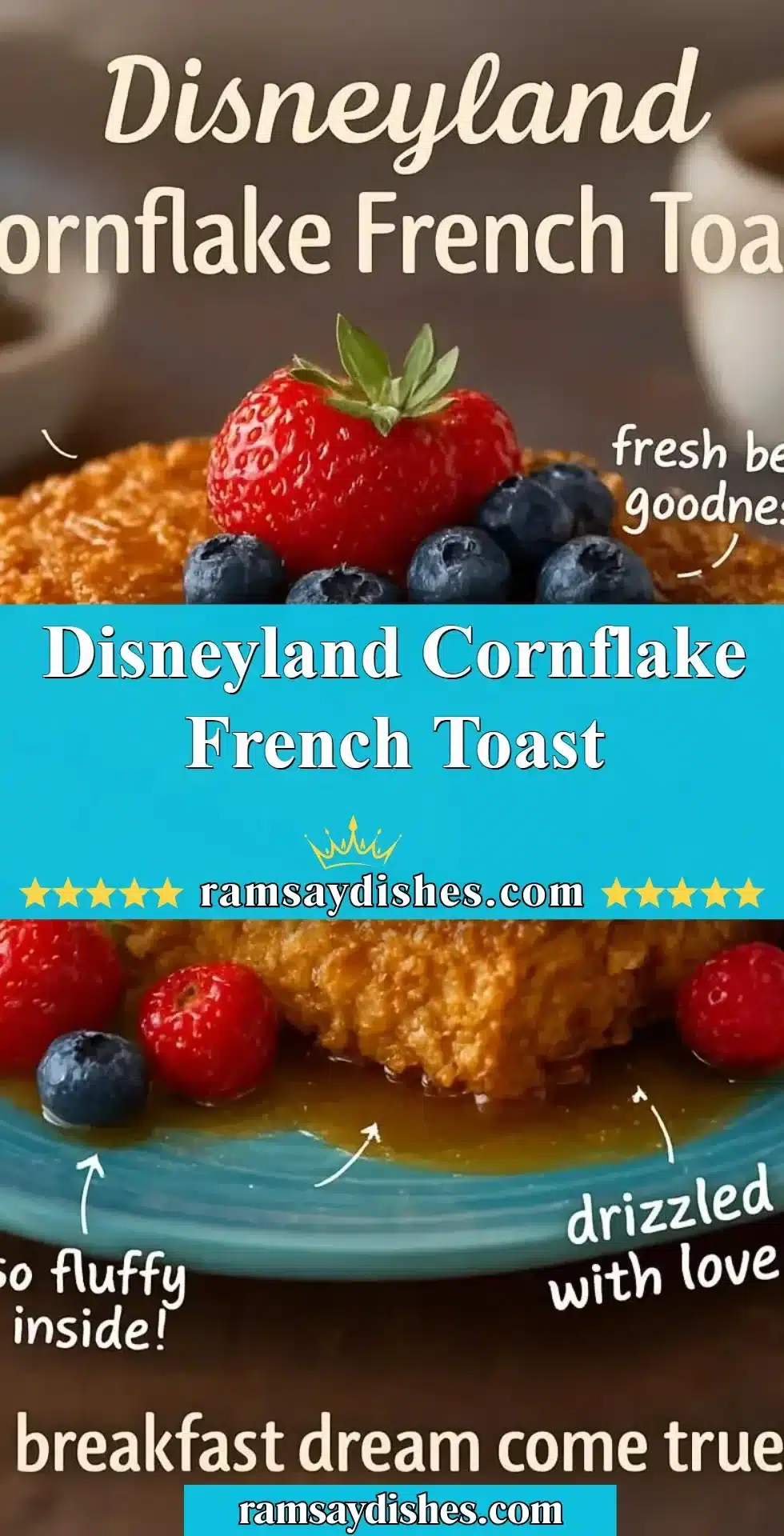 Delicious Disneyland Cornflake French Toast garnished with fruit and syrup