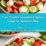 easy fresh cucumber caprese salad for summer bliss 2025 12 11 231706 150x150 1