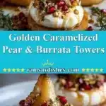 Golden Caramelized Pear & Burrata Towers 3 golden caramelized pear burrata towers 2025 12 25 011521 150x150 1