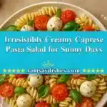 irresistibly creamy caprese pasta salad for sunny 2025 12 06 234228 150x150 1