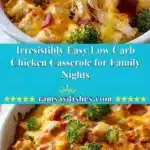 Irresistibly Easy Low Carb Chicken Casserole for Family Nights 3 irresistibly easy low carb chicken casserole for f 2025 12 11 231715 150x150 1