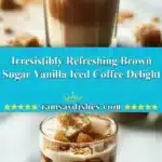 irresistibly refreshing brown sugar vanilla iced c 2025 12 11 231730 150x150 1