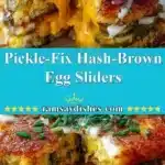 Pickle-Fix Hash-Brown Egg Sliders 3 pickle fix hash brown egg sliders 2025 12 19 005638 150x150 1